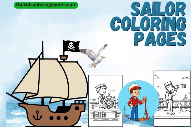 Sailor Coloring Pages for Kids Fun, Brave & Easy Printable Designs
